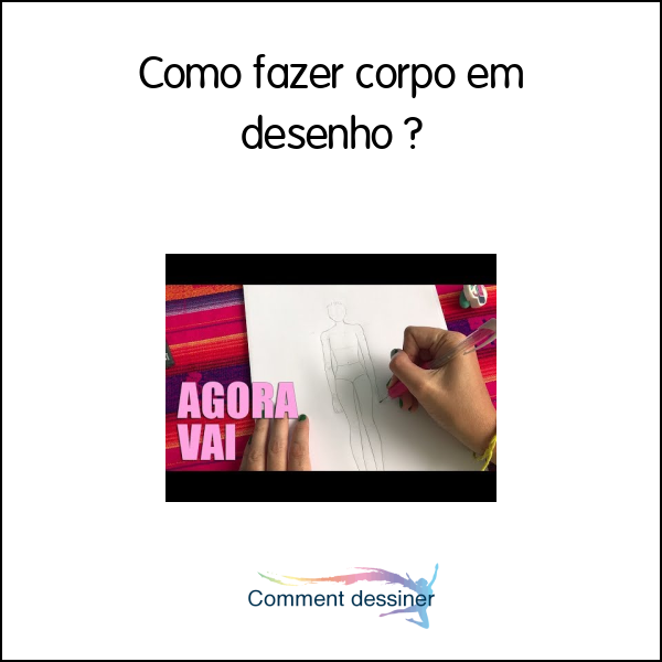 Como fazer corpo em desenho